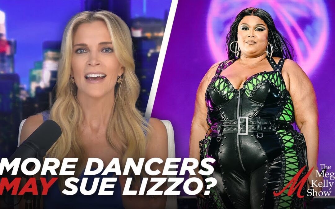 More Dancers May Sue Lizzo Over Alleged Mistreatment and Harassment, with Viva Frei and Peter Tragos