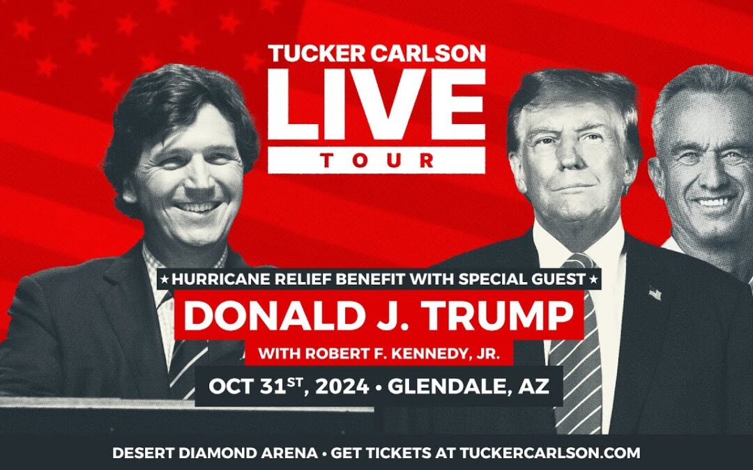 Epic Grand Finale: Tucker Carlson Live Tour Featuring President Donald Trump – Join Us in Glendale, AZ!