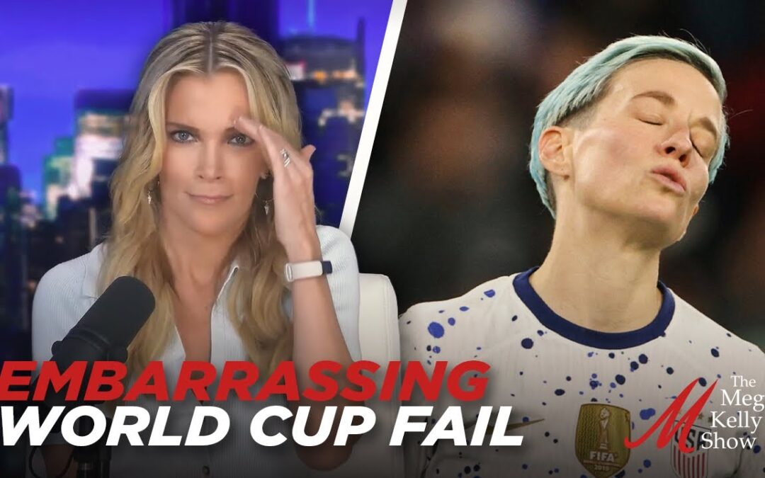 U.S. Women Soccer’s Embarrassing World Cup Fail (and Megan Rapinoe’s Attitude), with Clay Travis